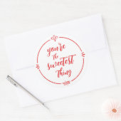 Sticker Rond Valentine Vous êtes la chose la plus douce Bright  (Enveloppe)