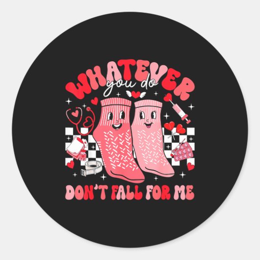 Sticker Rond Valentine Whatever You Do Don't Fall For Me Rn Pct (Devant)