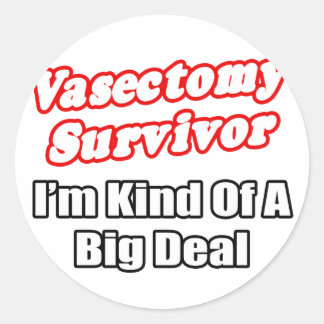 Sticker Rond Vasectomie Survivor...Big Deal