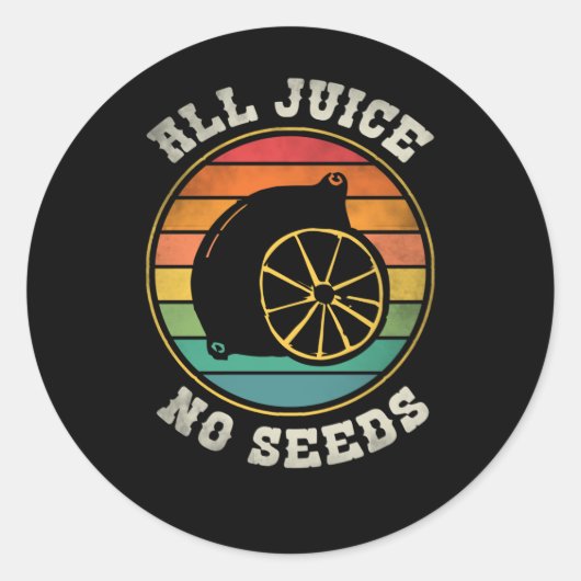 Sticker Rond Vasectomy Recovery Presen All Juice No Seed (Devant)