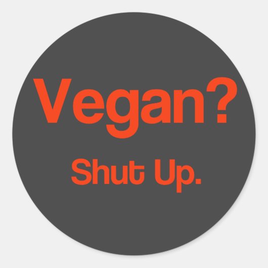 Sticker Rond Vegan ? Ferme-La. (Devant)