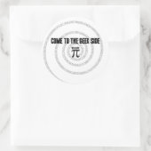 Sticker Rond Venez au côté Geek pour Pi Decor (Sac)