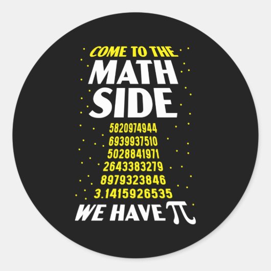 Sticker Rond Venez Au Côté Math Nous Avons Pi Math Enseignant S (Devant)