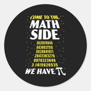 Sticker Rond Venez Au Côté Math Nous Avons Pi Math Enseignant S