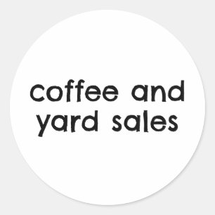 Sticker Rond Ventes De Café Et De Jardin Drôle