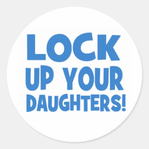 Sticker Rond Verrouillez Vos Filles !