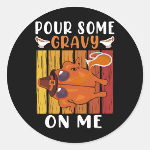 Sticker Rond Versez Un Peu De Gravité Sur Moi Drôle Hommes De G
