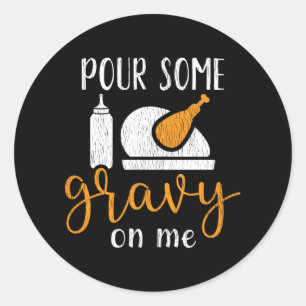 Sticker Rond Versez un peu de sauce sur moi Nourriture de Thank
