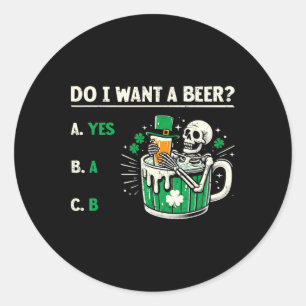 Sticker Rond Veux-je une bière drôle de St Patrick's Day Amateu