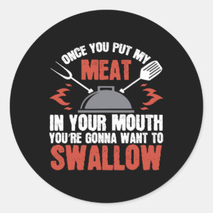 Sticker Rond Viande Cadeau Adulte Sale Dans Votre Bouche Barbec