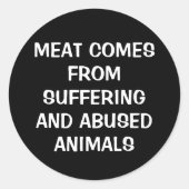Sticker Rond Viande issue de la souffrance..., activisme végéta (Devant)