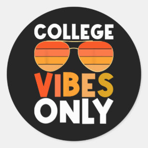 Sticker Rond Vibes De Collège Seulement Drôle Étudiant De Retou