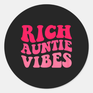Sticker Rond Vibes de tante riche Tante Femmes Meilleures Maman