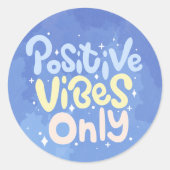 Sticker Rond Vibes Positives Uniquement (Devant)