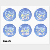 Sticker Rond Vibes Positives Uniquement (Feuille)