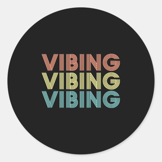 Sticker Rond Vibing Shirt. Awesome Feeling, Feel Good Motivatio (Devant)
