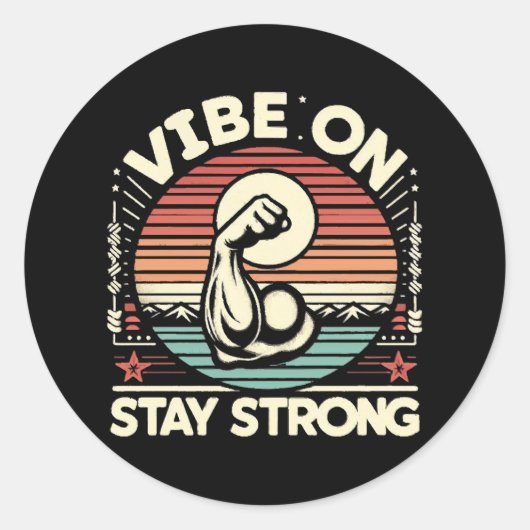 Sticker Rond Vibrez, Restez Forts (Devant)