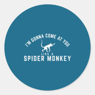 Sticker Rond Viendra comme un singe araignée