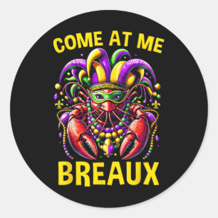 Sticker Rond Viens Me Breaux Perles D'écrevisses Drôle Mardi Gr