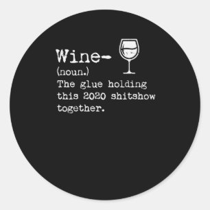 Sticker Rond Vin 2020 Définition Shitshow drôle Bad Year Drin