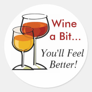 Sticker Rond Vins un peu...Tu te sentiras mieux !