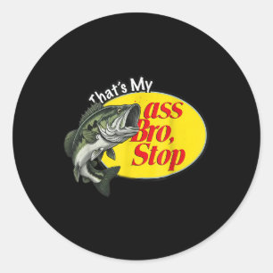 Sticker Rond Vintage Ça Mon Bro Stop Funny Fishing