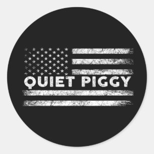 Sticker Rond Vintage Cochon Tranquille Politique Américaine Drô