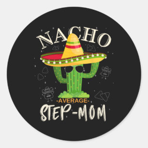 Sticker Rond Vintage Funny Nacho Moyenne Step-maman Famille Mat