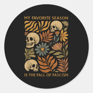 Sticker Rond Vintage Ma Saison Préférée Est La Chute Du Fascism