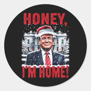 Sticker Rond Vintage Miel Je suis à la maison Drôle Trump Chris