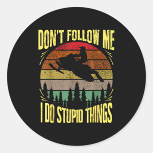 Sticker Rond Vintage Ne Me Suivez Pas Je Fais Des Choses De Mec