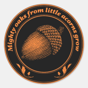 Sticker Rond Vintage Orange Noir Proverbe Chêne Feuilles de Gla