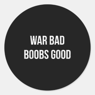 Sticker Rond Vintage Retro War Mauvais S Bon Drôle Dire Citatio