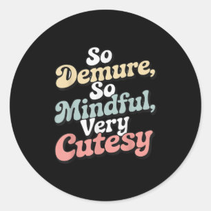 Sticker Rond Vintage, Si Dépourvu, Si Minutieux, Très Cutesy Re