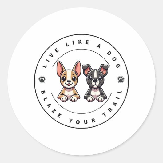 Sticker Rond Vis comme un chien Blaze Your Trail (Devant)