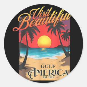 Sticker Rond Visitez la magnifique Amérique du Golfe Drôle Trum