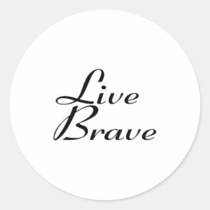 Sticker Rond Vivant courageux