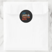 Sticker Rond Vivant Rire Toaster Bath Inspiration (Sac)