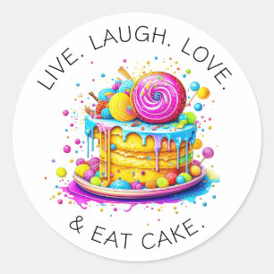 Sticker Rond Vivre, aimer, rire et manger du gâteau Anniversa