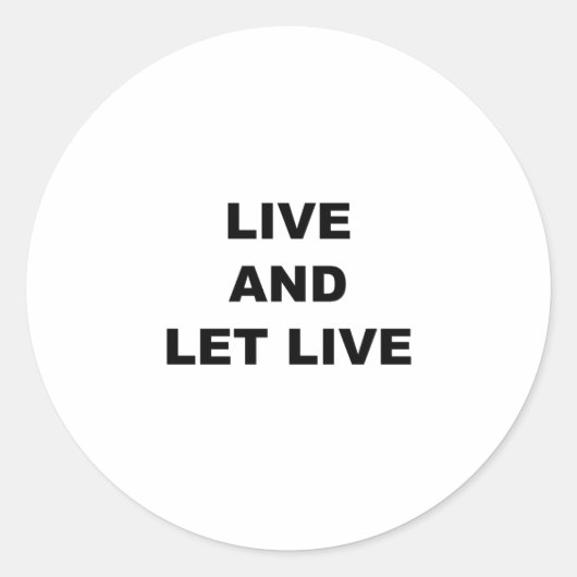 Sticker Rond Vivre Et Laisser Vivre (Devant)