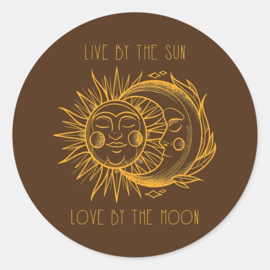 Sticker Rond Vivre Par Le Soleil Amour Par La Lune (Devant)