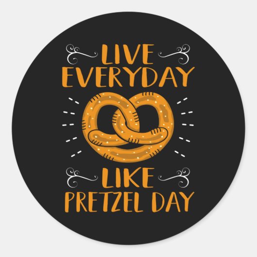 Sticker Rond Vivre Tous Les Jours Comme Pretzel (Devant)