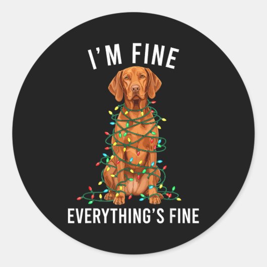 Sticker Rond Vizsla Christmas I'm Fine Everything Is Fine (Devant)