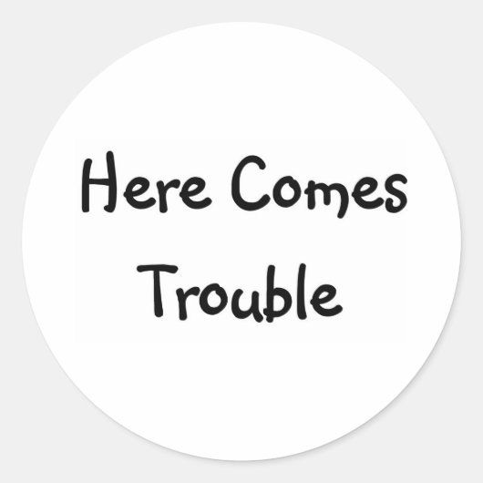 Sticker Rond Voici Les Problèmes (Devant)