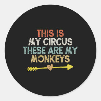 Sticker Rond Voici Mon Cirque Ce Sont Mes Singes