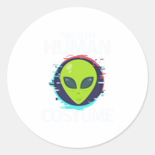 Sticker Rond Voici Mon Costume Humain Je Suis Vraiment Un Alien