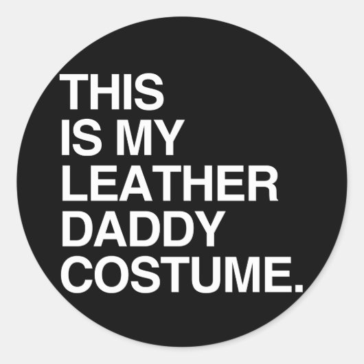 Sticker Rond VOICI MON CUIR DADDY COSTUME.png (Devant)