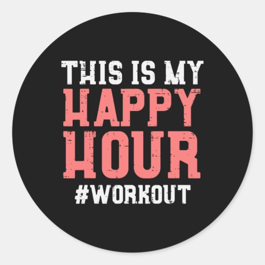 Sticker Rond Voici Mon Happy Hour Exercice Cool Fitness Hommes (Devant)