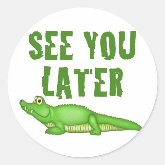 Sticker Rond Voir plus tard Alligator (Devant)