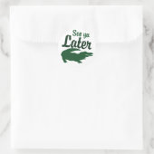 Sticker Rond Voir plus tard alligator (Sac)